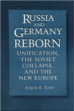 Russia and Germany reborn : unification, the Soviet collapse, and the new Europe