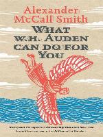 What W. H. Auden Can Do for You