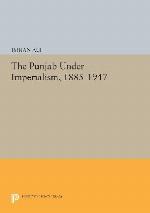 The Punjab Under Imperialism, 1885-1947