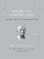 How to Grow Old