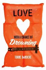 Love with a Chance of Drowning