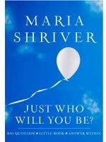 Just Who Will You Be?