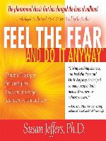 Feel the Fear and Do It Anyway