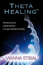Theta Healing: Introducing an Extraordinary Energy Healing Modality