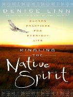 Kindling the Native Spirit