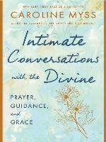 Intimate Conversations with the Divine