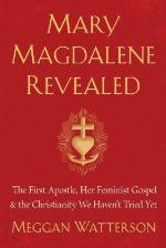 Mary Magdalene Revealed