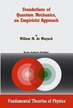 Foundations Of Quantum Mechanics, An Empiricist Approach (Fundamental Theories Of Physics)