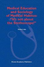 Medical Education And Sociology Of Medical Habitus