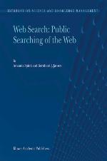 Web Search : Public Searching on the Web.