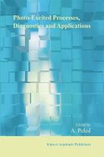 Photo-Excited Processes, Diagnostics and Applications : Fundamentals and Advanced Topics