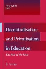 Decentralisation and Privatisation in Education : the Role of the State