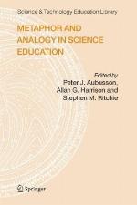 Metaphor And Analogy In Science Education (Science &amp; Technology Education Library)
