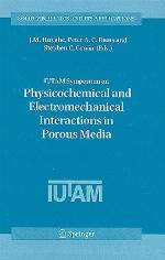 IUTAM Symposium on Physicochemical and Electromechanical Interactions in Porous Media