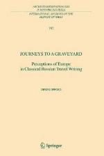 Journeys to a Graveyard : Perceptions of Europe in Classical Russian Travel Writing