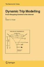 Dynamic trip modelling : from shopping centres to the Internet.