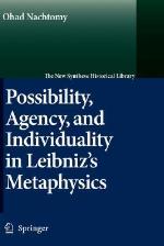 Possibility, Agency, and Individuality in Leibniz’s Metaphysics