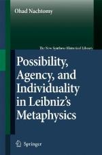 Possibility, agency, and individuality in Leibniz's metaphysics