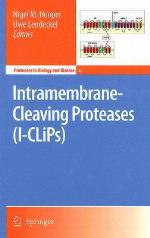 Intramembrane-Cleaving Proteases (I-CLiPs) (Proteases in Biology and Disease) (Proteases in Biology and Disease)