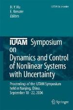 IUTAM Symposium on Dynamics and Control of Nonlinear Systems with Uncertainty