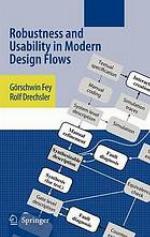 Robustness and Usability in Modern Design Flows