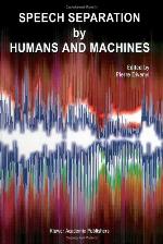 Speech Separation by Humans and Machines