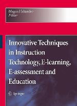 Innovative Techniques in Instruction Technology, E-learning, E-assessment, and Education