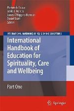 International Handbook of Education for Spirituality, Care and Wellbeing 2 Volume Set