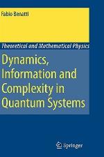 Dynamics, Information and Complexity in Quantum Systems