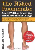 The Naked Roommate: And 107 Other Issues You Might Run Into in College