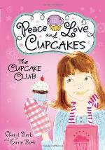 The Cupcake Club: Peace, Love, and Cupcakes (The Cupcake Club, 1)