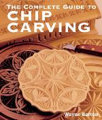 The Complete Guide to Chip Carving
