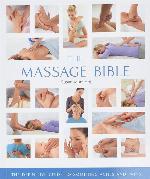 The Massage Bible: The Definitive Guide to Soothing Aches and Pains (Mind Body Spirit Bibles)