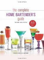 The Complete Home Bartender's Guide