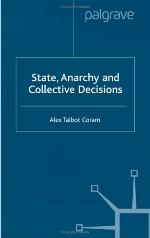 State, Anarchy and Collective Decisions