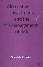 Alternative Investments and the Mismanagement of Risk