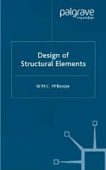 Design of Structural Elements. W.M.C. McKenzie