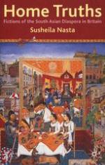 Home truths : fictions of the South Asian diaspora in Britain