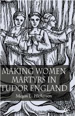 Making Women Martyrs in Tudor England