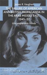 The Failure of American and British Propaganda in the Middle East, 1945-1957