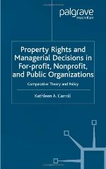Property Rights and Managerial Decisions in For-Profit