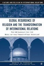 The Global Resurgence of Religion and the Transformation of International Relations