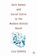 Dark Humor and Social Satire in the Modern British Novel