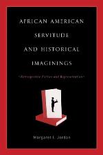 African American Servitude and Historical Imaginings