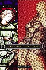 High Theory/Low Culture