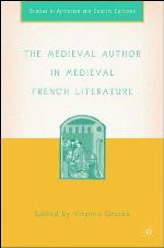 The Medieval Author in Medieval French Literature