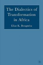 The Dialectics of Transformation in Africa