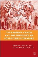 The Latino/a Canon and the Emergence of Post-Sixties Literature
