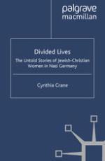 Divided lives : the untold stories of Jewish-Christian women in Nazi Germany