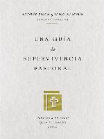 Una guía de supervivencia pastoral